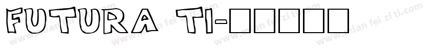 Futura t1字体转换